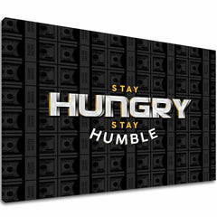 Obraz na plátne Stay Hungry, Stay Humble - Motivačný Citát - hlavný obrázok
