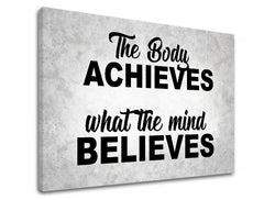 Moderný obraz s motívom The body achieves, motivačný citát v sivo-čiernych odtieňoch | Motivačný obraz na stenu The body achieves_002, vnútorný pokoj – náhľad