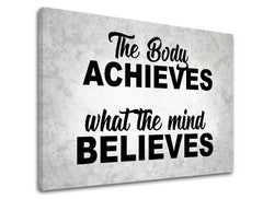 Obraz na plátne s motívom The body achieves, motivačný citát v sivo-čiernych odtieňoch, vnútorný pokoj, vhodný do kancelárie | Motivačný obraz na stenu The body achieves_002 – produkt