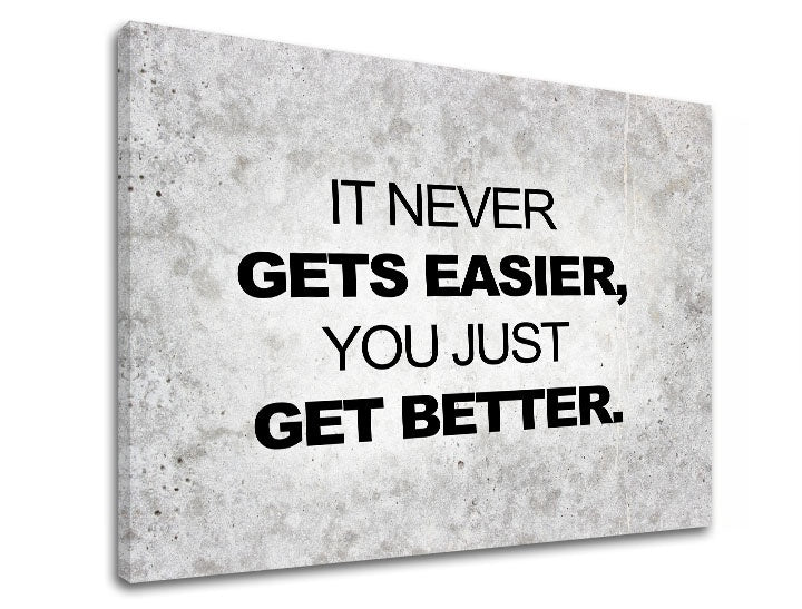 Moderný obraz s motívom Its never gets easier, motivačný citát, príroda v sivo-čiernych odtieňoch | Motivačný obraz na stenu Its never gets easier – náhľad
