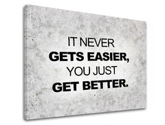 Moderný obraz s motívom Its never gets easier, motivačný citát, príroda v sivo-čiernych odtieňoch | Motivačný obraz na stenu Its never gets easier – náhľad