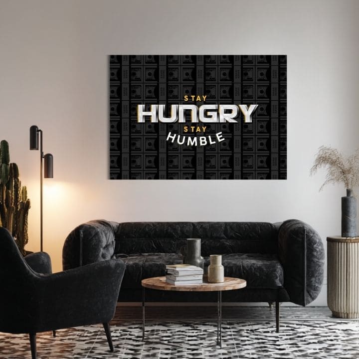 Obraz na plátne Stay Hungry, Stay Humble - Motivačný Citát