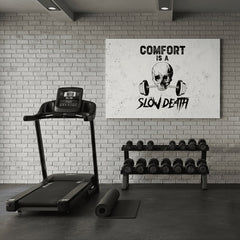 Obraz na plátne Comfort Is a Slow Death - Gym Motivácia