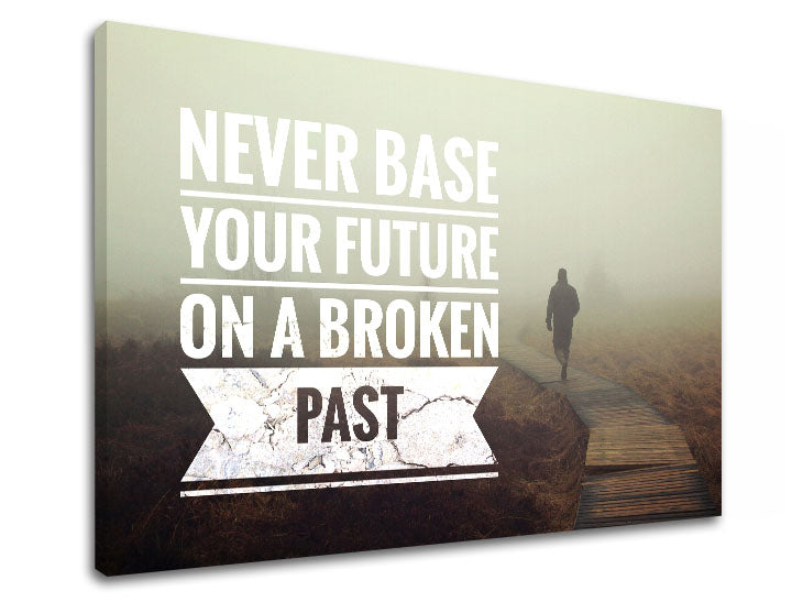 Moderný obraz na plátne s motívom Never base your future, motivačný citát v bielych odtieňoch, kontemplačná atmosféra, samota, vhodný do kancelárie – produkt